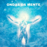 Sintonia Com o Infinito - Batidas Binaurais & Frequências De Cura & Frequências Solfeggio