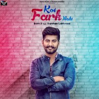 Koi Fark Nahi - Sukh D & Darshan Lakhewala & Sukh D feat. Darshan Lakhewala