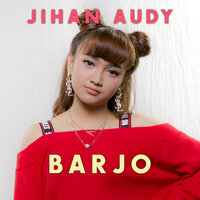 Barjo (Baru Jomblo) - JIhan Audy