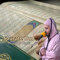 Sourate Hud Asafha Al Rabia - Muadh El Kholti