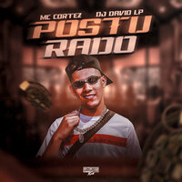 Posturado - MC Cortez & DJ David LP