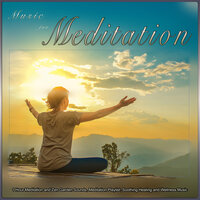 Music for Healing and Wellness - Music for Meditation & Meditation Playlist & Relaxing Music Solitude