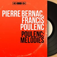 Calligrammes: Mutation - Франсис Пуленк & Pierre Bernac & Pierre Bernac, Francis Poulenc
