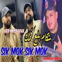 Chekam Bela3 Fomak - Cheb Mustapha