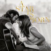 Shallow - Lady Gaga & Bradley Cooper