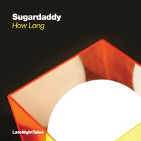 How Long - Sugardaddy & Tensnake