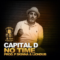 No Time - Capital D & P Skinna & Liondub