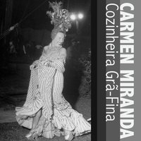 Cozinheira Grã-Fina - Carmen Miranda