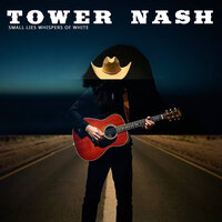 Small Lies Whispers of White - Tower Nash