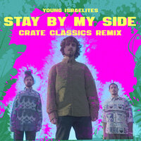 Stay By My Side - Young Israelites & Crate Classics