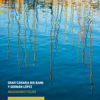 Muelle Viejo - German Lopez & Gran Canaria Big Band