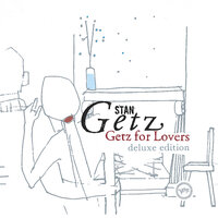 Thanks For The Memory - Stan Getz