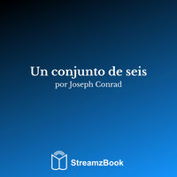 El bruto - Una historia indignada - 3 - Джозеф Конрад & StreamzBook Español & StreamzBook Aventura Español