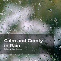 Brighten Up as it Rains - Relaxing Rain Sounds & Rain for Sleep & Rain Drops for Sleep