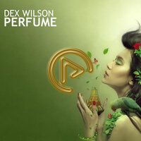Perfume - Dex Wilson & Sher Man