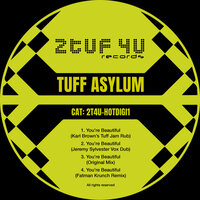You're Beautiful - Tuff Asylum & Jeremy Sylvester
