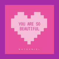You Are So Beautiful - Nathaniel