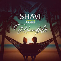 Rhandzile - Shavi & Frank