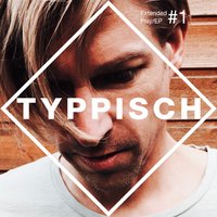 Und die Augen gehen auf - TYPPISCH