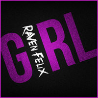 Girl - Raven Felix