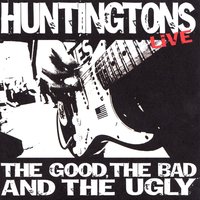 I'm No Good - Huntingtons