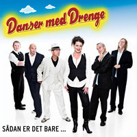 Vi er de gode - Danser Med Drenge