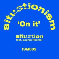 On It - Situation & Lauren Rimell