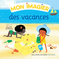 Recette du château de sable - Gallimard Jeunesse & Les P'tites Voix