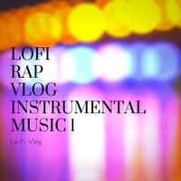 Lo-Fi Obtain - Lo-Fi Vlog