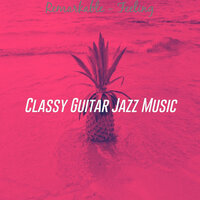 Romantic - Holidays - Classy Guitar Jazz Music