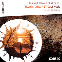 Tears Drop From You - Masaru Hinaiji & Tsuku