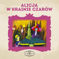 Alicja w Krainie Czarów, cz. 29 - Bajka Muzyczna