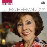 Proč taky nejsem dáma - Ljuba Hermanova & Pavel Kopta & Vladimír Vodička
