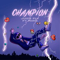 Champion - Juice Fly & Paris