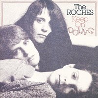 Keep on Doing What You Do / Jerks on the Loose - The Roches