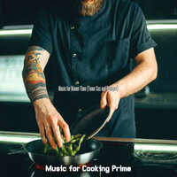 Glorious Moods for Family Meals - Music for Cooking Prime