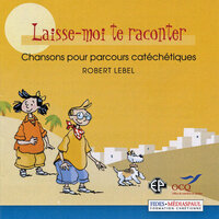 Laisse-moi te raconter - Robert Lebel
