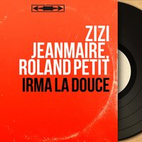 Irma la douce - Zizi Jeanmaire & André Popp et son Orchestre
