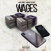 Wages - Jack Jones & Move Silent