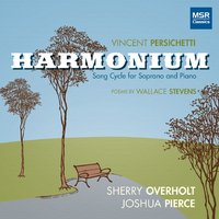 Harmonium - Song Cycle for Soprano and Piano, Op. 50: Sonatina to Hans Christian - Sherry Overholt & Joshua Pierce