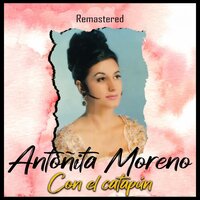 Antonia la cantaora - Antoñita Moreno