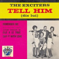 Tell Him - The Exciters