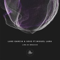 Lira da Braccio - Luke Garcia & UOIO & Miguel Lara