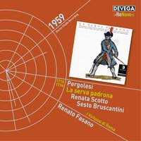 La serva padrona, Act I, Scene 3: Sempre in contrasti - Sesto Bruscantini & I Virtuosi di Roma & Renato Fasano & Джованни Баттиста Перголези