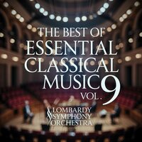 Essential Classical 81 - Lombardy Symphony Orchestra