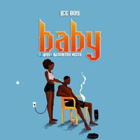 Baby - Ice Boy & Country Wizzy & Dayoo
