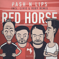 Red Horse - Pash'n'Lips & Livio