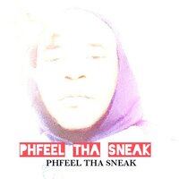 BETTER DAYZ - Phfeel Tha Sneak