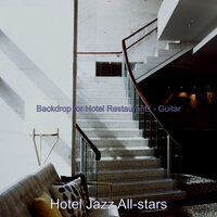Mind-blowing Ambience for Hotel Restaurants - Hotel Jazz All-stars