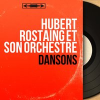Rêve - Hubert Rostaing et son orchestre